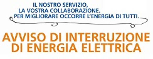 COMUNICAZIONE INTERRUZIONE DI ENERGIA ELETTRICA PER I CLIENTI ALIMENTATI IN BASSA TENSIONE PER IL GIORNO 12-6-2023